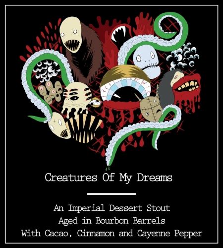 Creatures of my dreams .